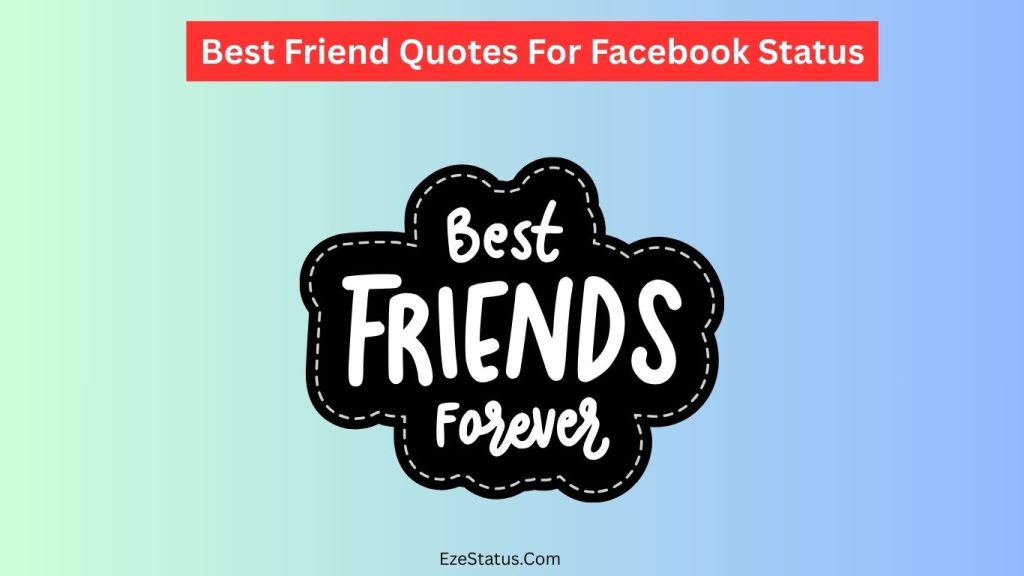 Best Friend Quotes For Facebook Status