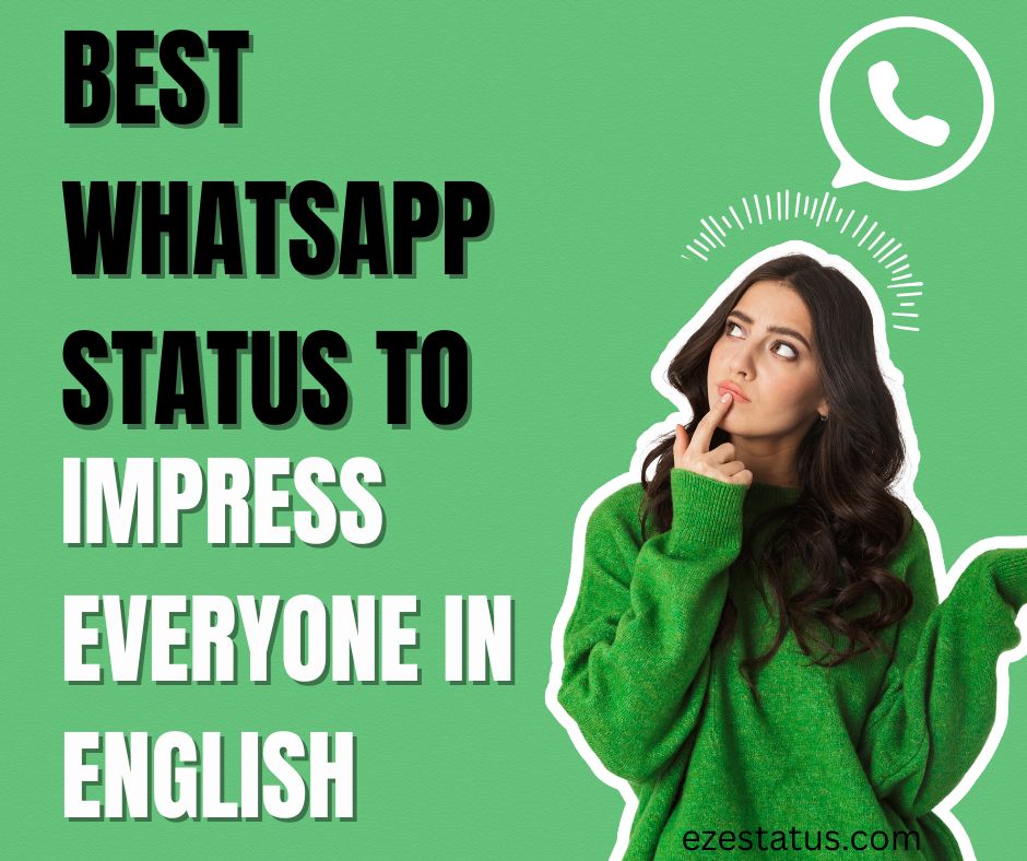 Best WhatsApp status to impress everyone in English