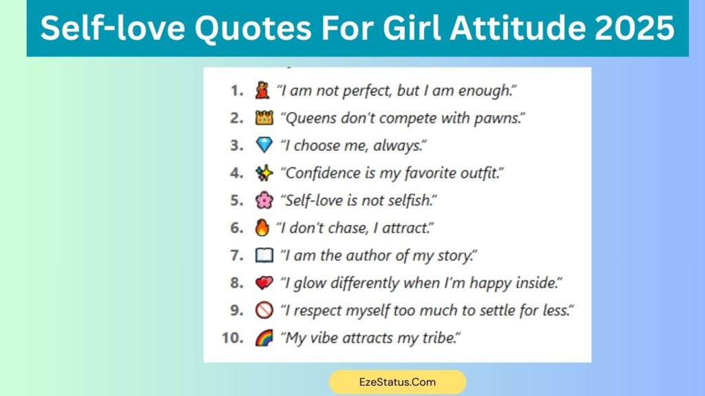 Self-love Quotes For Girl Attitude 2025